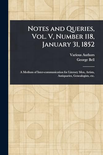 Image d'archives pour Notes and Queries, Vol. V, Number 118, January 31, 1852 mis en vente par Ria Christie Collections
