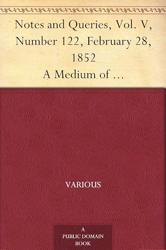 Immagine dell'editore per Notes and Queries, Vol. V, Number 122, February 28, 1852 venduto da Ria Christie Collections