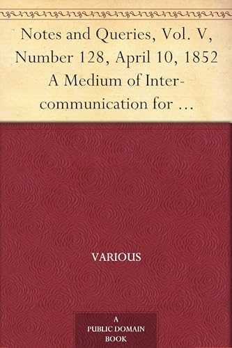 Imagen de archivo de Notes and Queries, Vol. V, Number 128, April 10, 1852 a la venta por Ria Christie Collections