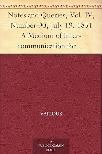9781023253963: Notes and Queries, Vol. IV, Number 90, July 19, 1851