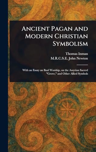 Stock image for Ancient Pagan and Modern Christian Symbolism for sale by Ria Christie Collections