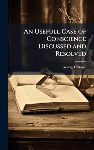 Stock-Bild f�r An Usefull Case of Conscience Discussed and Resolved