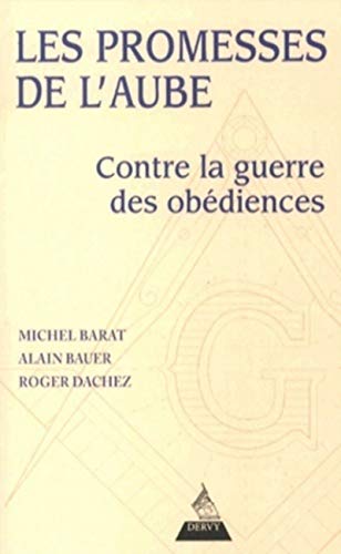 Stock image for Les promesses de l'aube Michel Barat; Alain Bauer et Roger Dachez for sale by MaxiBooks