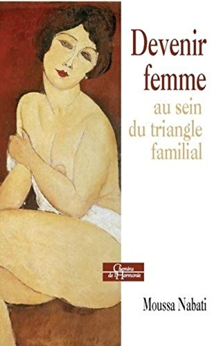 Beispielbild fr Devenir femme  l'intrieure du triangle pre-mre-enfant zum Verkauf von medimops