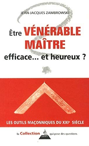 9781024200539: Etre vnrable matre efficace... et heureux ?