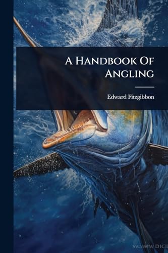 Stock image for A Handbook Of Angling for sale by GreatBookPrices