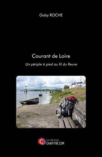 9781029004774: Courant de Loire: Un priple  pied au fil du fleuve