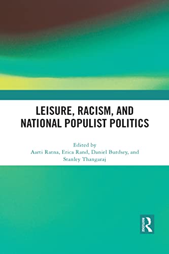 Beispielbild fr Leisure, Racism, and National Populist Politics zum Verkauf von Blackwell's