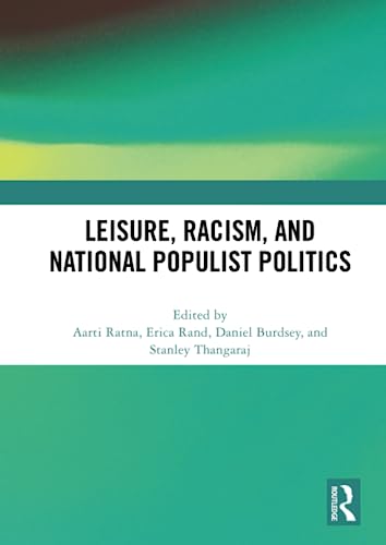 Beispielbild fr Leisure, Racism, and National Populist Politics zum Verkauf von Blackwell's