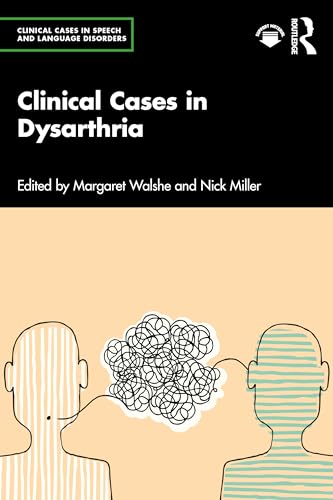 9781032000565: Clinical Cases in Dysarthria (Clinical Cases in Speech and Language Disorders)