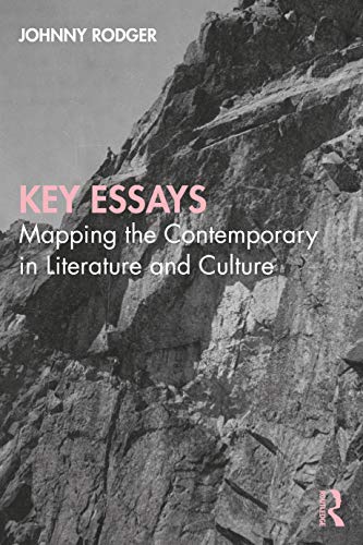 Imagen de archivo de Key Essays: Mapping the Contemporary in Literature and Culture a la venta por WorldofBooks