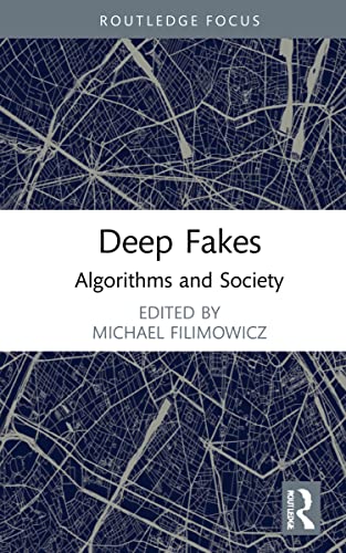 Beispielbild fr Deep Fakes: Algorithms and Society zum Verkauf von Blackwell's