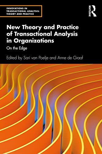 Stock image for New Theory and Practice of Transactional Analysis in Organizations: On the Edge for sale by THE SAINT BOOKSTORE