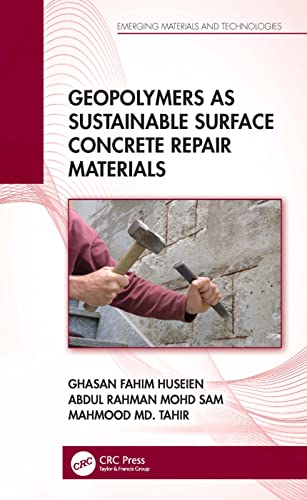 Beispielbild fr Geopolymers as Sustainable Surface Concrete Repair Materials (Emerging Materials and Technologies) zum Verkauf von Monster Bookshop