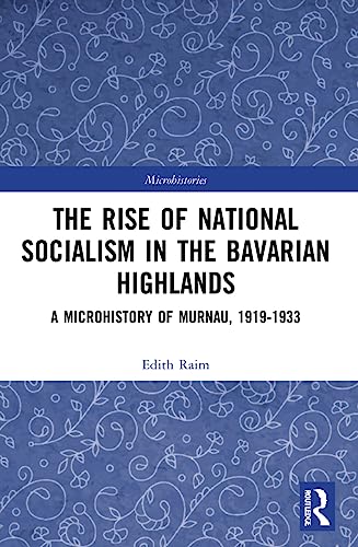 Beispielbild fr The Rise of National Socialism in the Bavarian Highlands zum Verkauf von Blackwell's