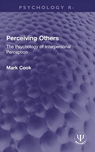 Stock image for Perceiving Others : The Psychology of Interpersonal Perception for sale by GreatBookPrices