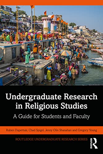 Beispielbild fr Undergraduate Research in Religious Studies: A Guide for Students and Faculty (Routledge Undergraduate Research Series) zum Verkauf von Monster Bookshop