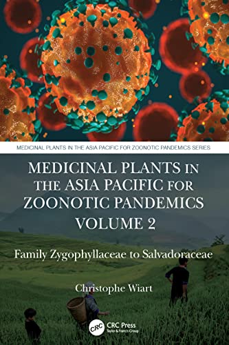 Stock image for Medicinal Plants in the Asia Pacific for Zoonotic Pandemics, Volume 2 for sale by Lucky's Textbooks