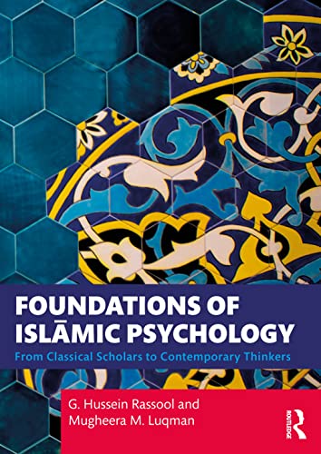 Beispielbild fr Foundations of Isl?mic Psychology: From Classical Scholars to Contemporary Thinkers zum Verkauf von Blackwell's