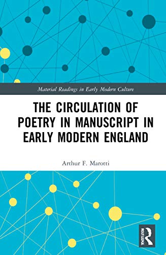 Beispielbild fr The Circulation of Poetry in Manuscript in Early Modern England zum Verkauf von Blackwell's