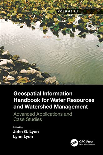 Beispielbild fr Geospatial Information Handbook for Water Resources and Watershed Management. Vol. III Advanced Applications and Case Studies zum Verkauf von Blackwell's