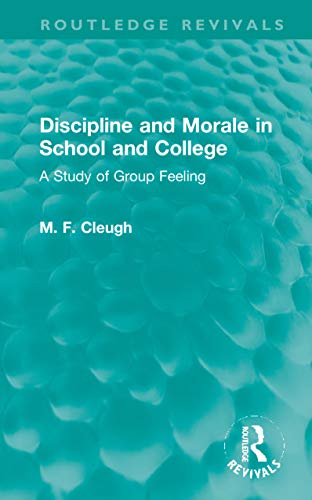 Beispielbild fr Discipline and Morale in School and College zum Verkauf von Blackwell's