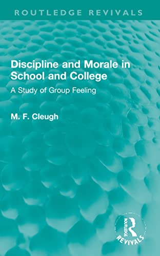 Beispielbild fr Discipline and Morale in School and College zum Verkauf von Blackwell's