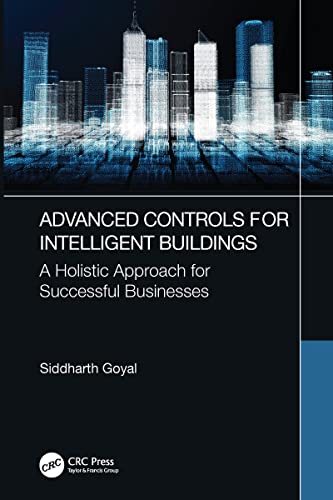 Stock image for Advanced Controls for Intelligent Buildings: A Holistic Approach for Successful Businesses for sale by Blackwell's