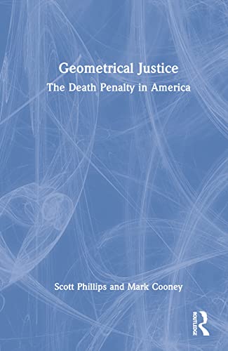 Stock image for Geometrical Justice : The Death Penalty in America for sale by GreatBookPrices