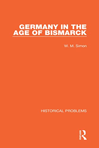 Beispielbild fr Germany in the Age of Bismarck zum Verkauf von Blackwell's