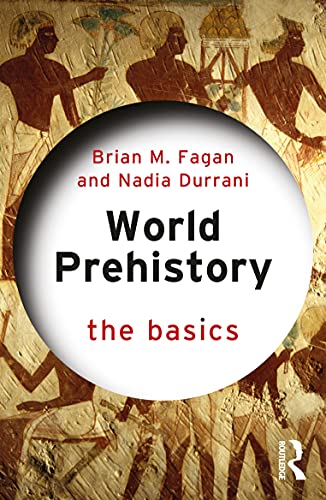 Stock image for World Prehistory: The Basics: The Basics for sale by GF Books, Inc.
