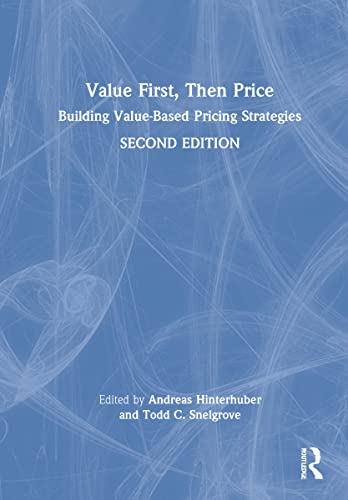 Imagen de archivo de Value First, Then Price: Building Value-Based Pricing Strategies a la venta por Books From California