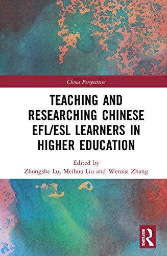 Beispielbild fr Teaching and Researching Chinese EFL/ESL Learners in Higher Education zum Verkauf von Blackwell's