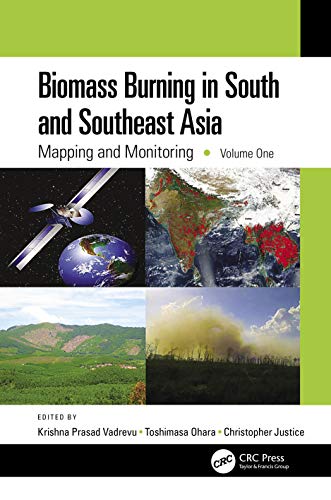 Beispielbild fr Biomass Burning in South and Southeast Asia. Volume 1 Mapping and Monitoring zum Verkauf von Blackwell's