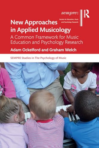 9781032014289: New Approaches in Applied Musicology: A Common Framework for Music Education and Psychology Research (SEMPRE Studies in The Psychology of Music)