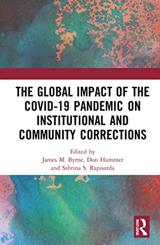 Imagen de archivo de The Global Impact of the COVID-19 Pandemic on Institutional and Community Corrections a la venta por Chiron Media