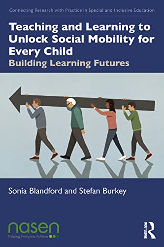 Beispielbild fr Teaching and Learning to Unlock Social Mobility for Every Child zum Verkauf von Blackwell's