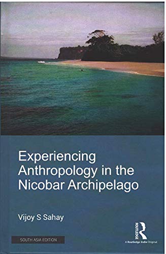 Stock image for Experiencing Anthropology in the Nicobar Archipelago for sale by Kanic Books