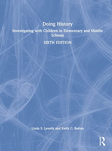 Stock image for Doing History: Investigating with Children in Elementary and Middle Schools for sale by THE SAINT BOOKSTORE