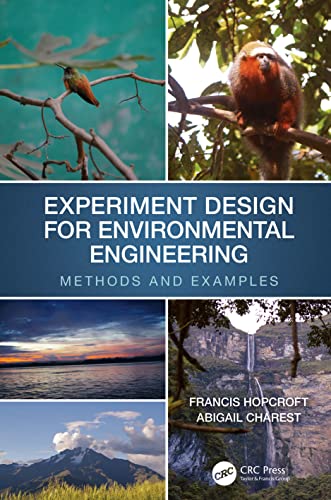Beispielbild fr Experiment Design for Environmental Engineering: Methods and Examples zum Verkauf von Blackwell's