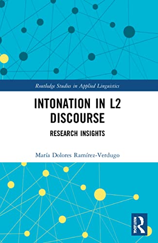 9781032018409: Intonation in L2 Discourse: Research Insights (Routledge Studies in Applied Linguistics)