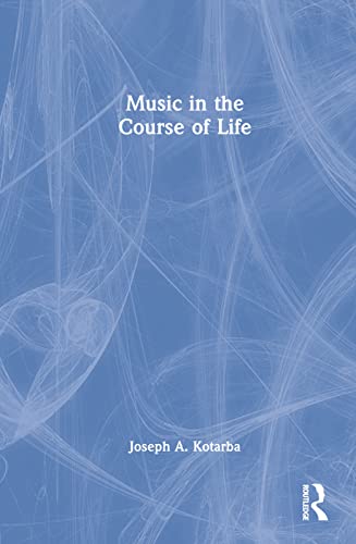 9781032018515: Music in the Course of Life