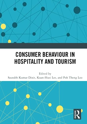 9781032019369: Consumer Behaviour in Hospitality and Tourism