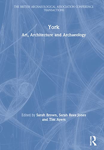 Stock image for York: Art, Architecture and Archaeology for sale by Revaluation Books