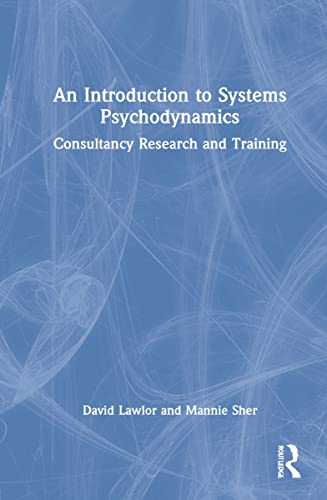 Stock image for Introduction to Systems Psychodynamics : Consultancy Research and Training for sale by GreatBookPrices