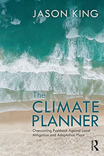 Beispielbild fr The Climate Planner: Overcoming Pushback Against Local Mitigation and Adaptation Plans zum Verkauf von Blackwell's