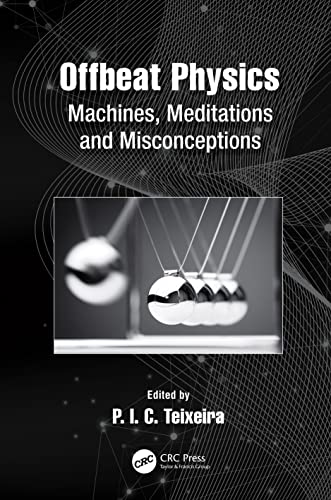 Stock image for Offbeat Physics: Machines, Meditations and Misconceptions for sale by Monster Bookshop