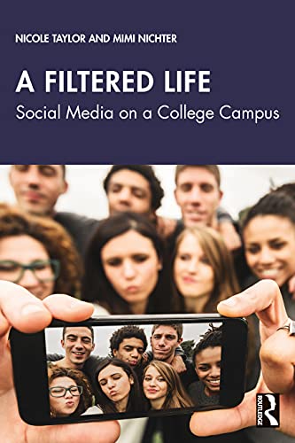 Beispielbild fr A Filtered Life: Social Media on a College Campus zum Verkauf von Blackwell's