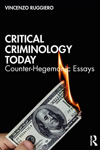 Beispielbild fr Critical Criminology Today: Counter-Hegemonic Essays zum Verkauf von Blackwell's