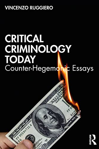 Stock image for Critical Criminology Today: Counter-Hegemonic Essays for sale by Blackwell's